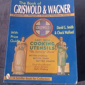 Griswold & Wagner Cast Iron Price Guide Book - Favorite Wapak Sidney Hollow Ware